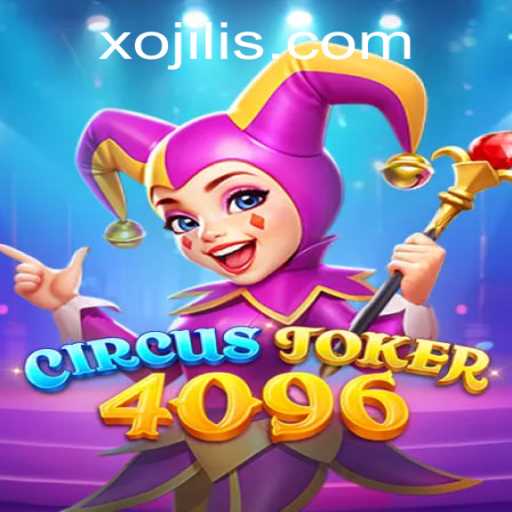 Exploring CircusJoker4096: The Thrilling World of Xojili